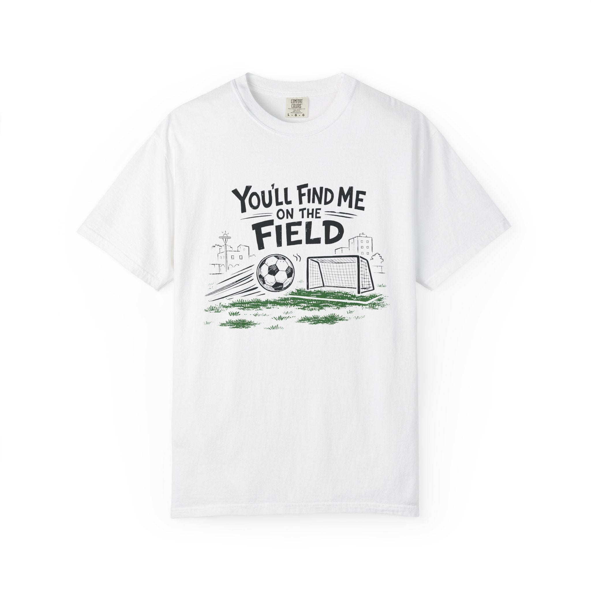You'll Find Me on the Field T-Shirt