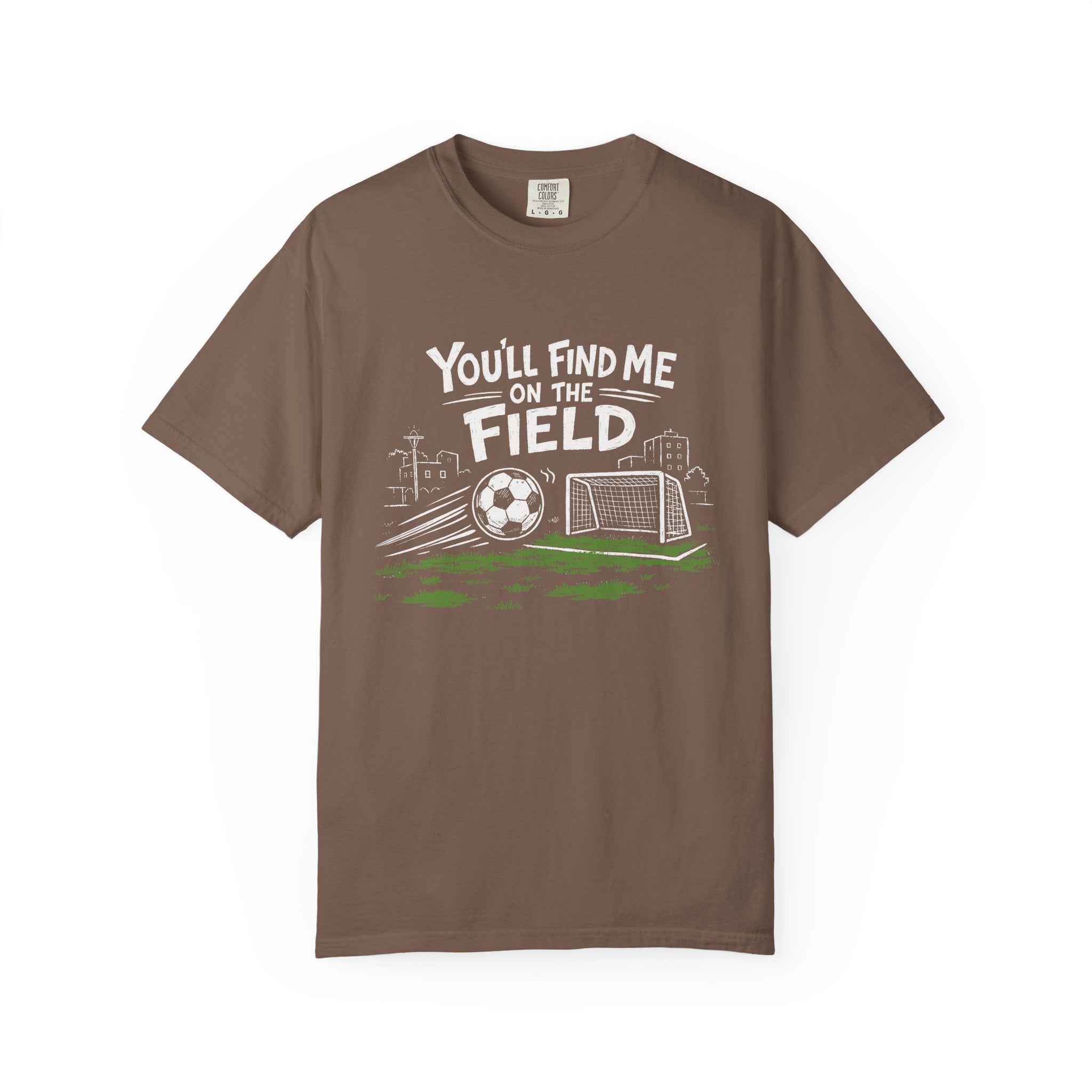 You'll Find Me on the Field T-Shirt