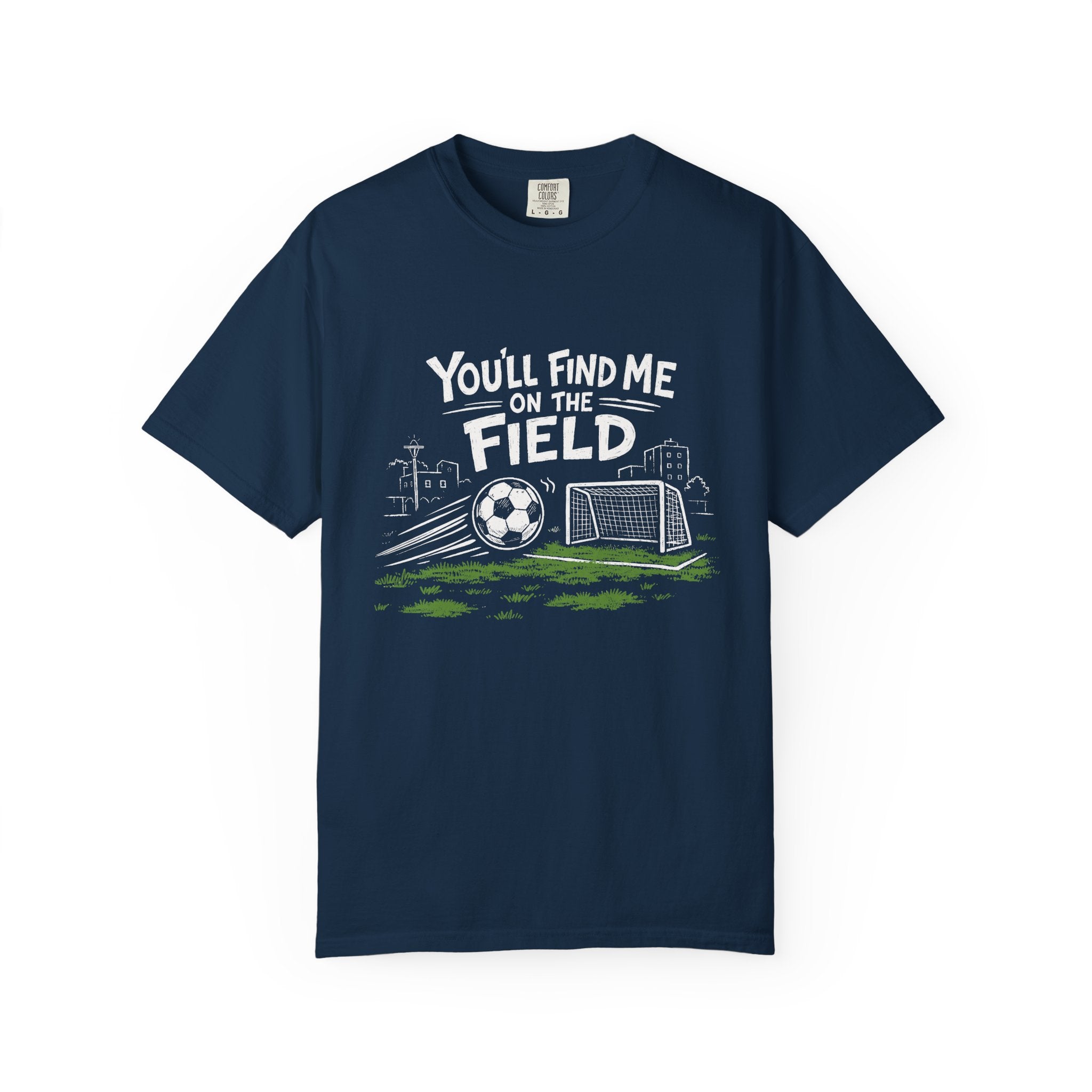 You'll Find Me on the Field T-Shirt