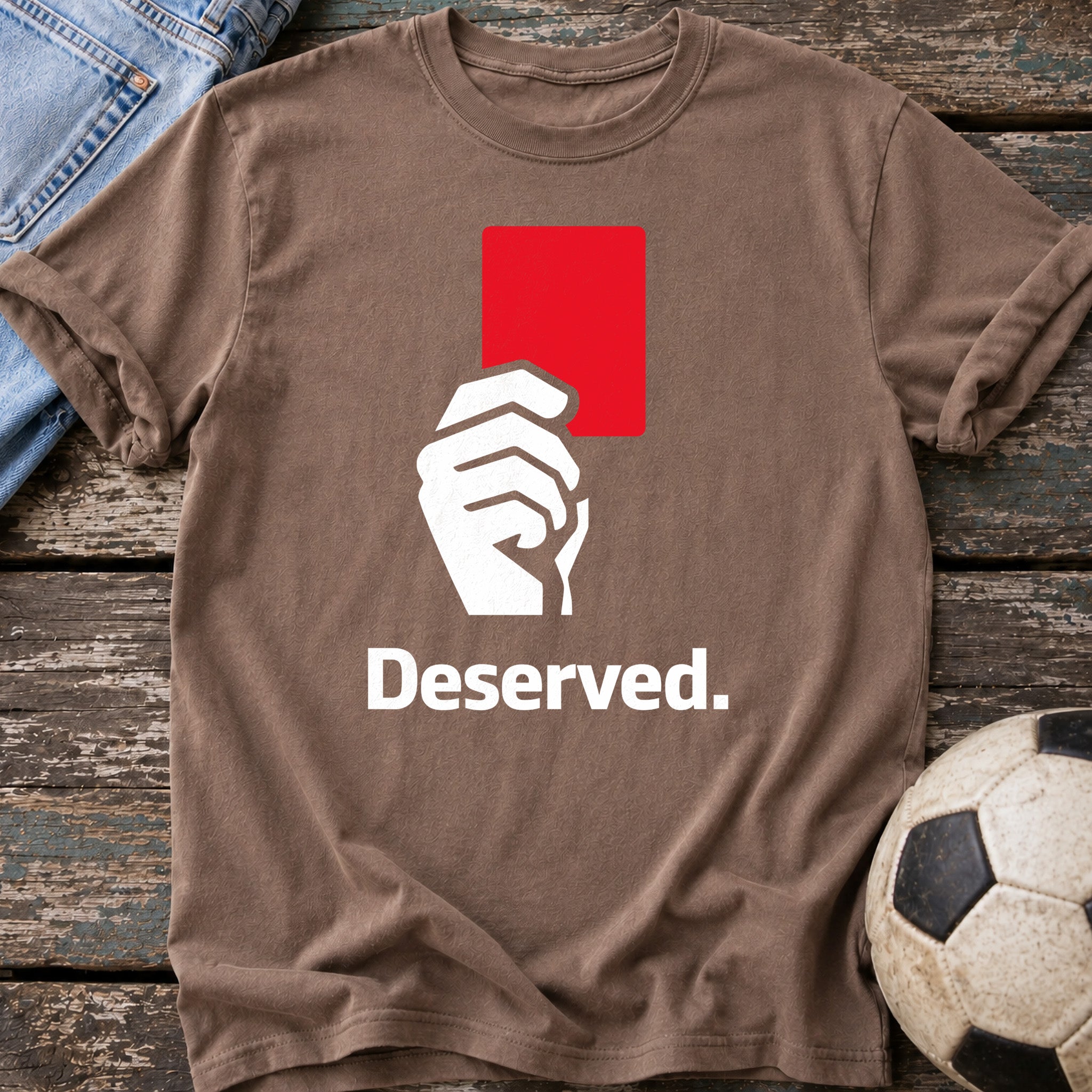 Red Card Deserved T-Shirt