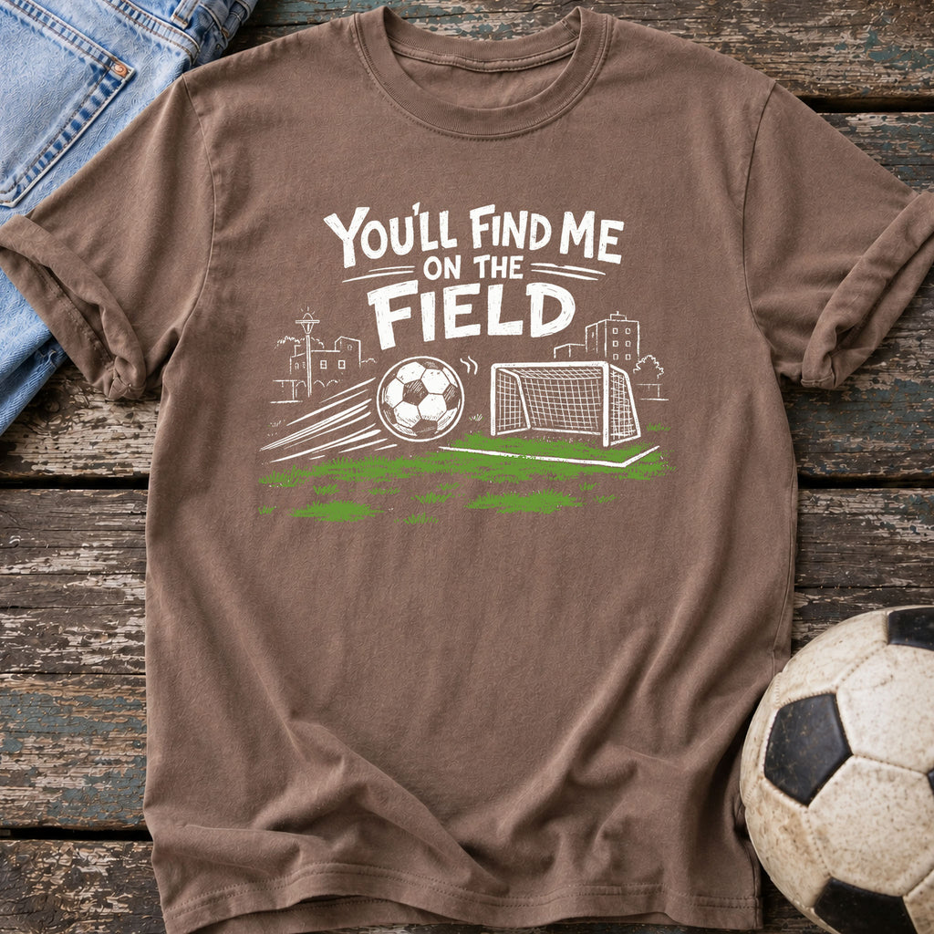 Find Me on the Field T-Shirt