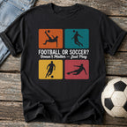 Football Soccer Just Play T-Shirt