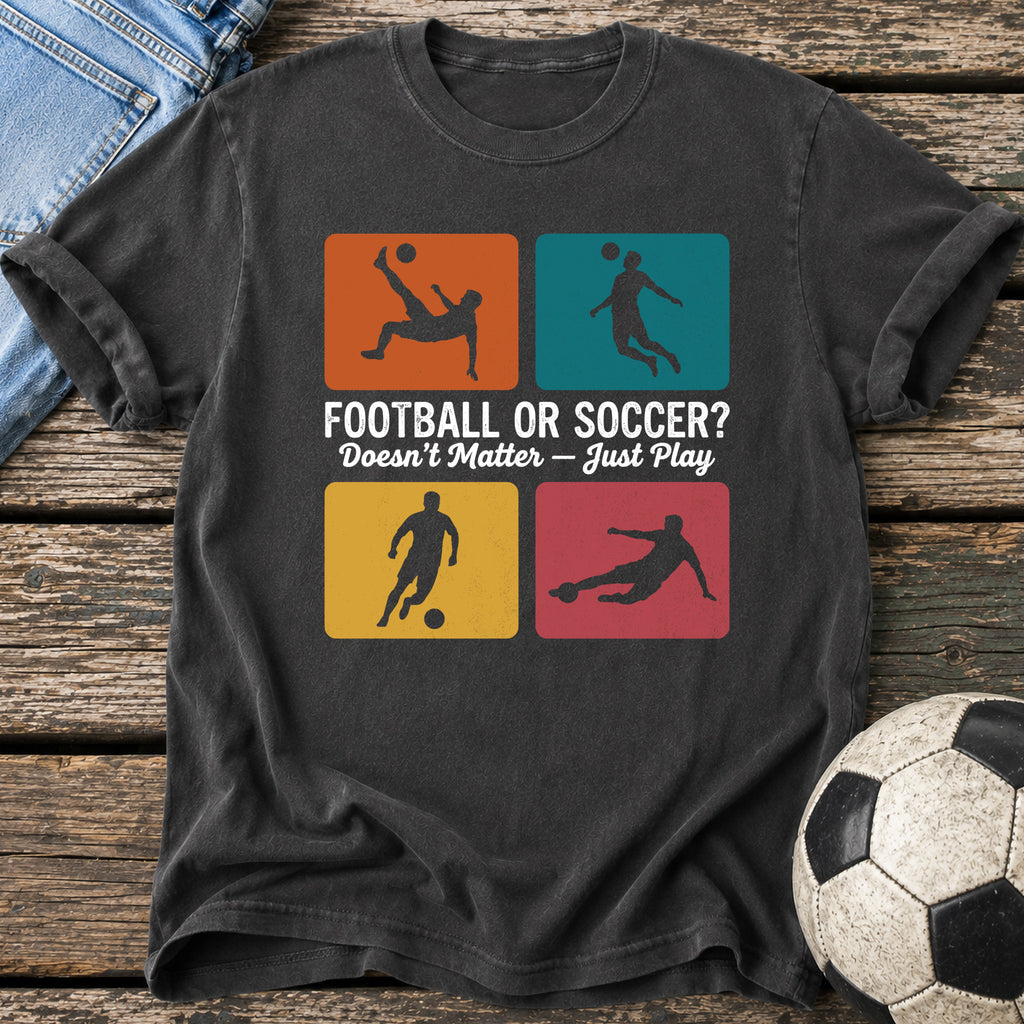 Football Soccer Just Play T-Shirt
