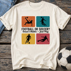 Football Soccer Just Play T-Shirt