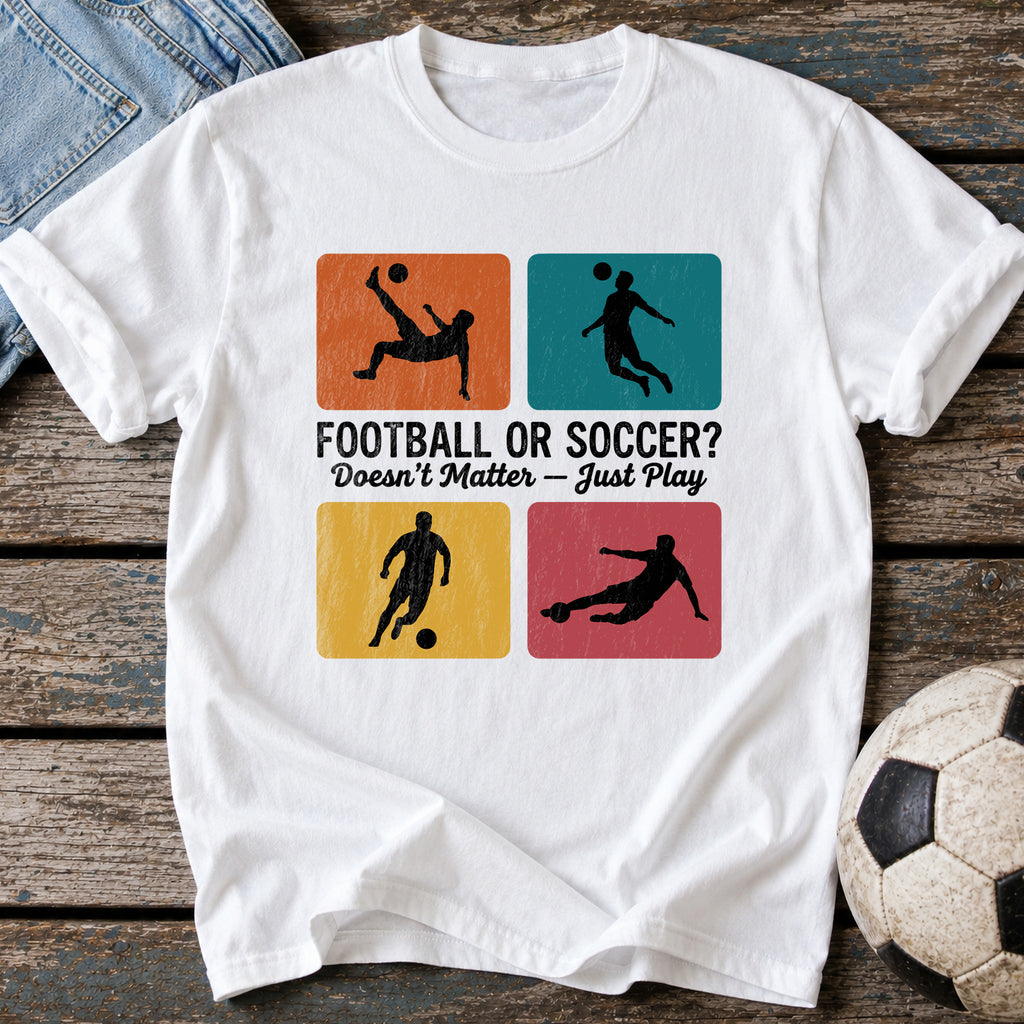 Football Soccer Just Play T-Shirt