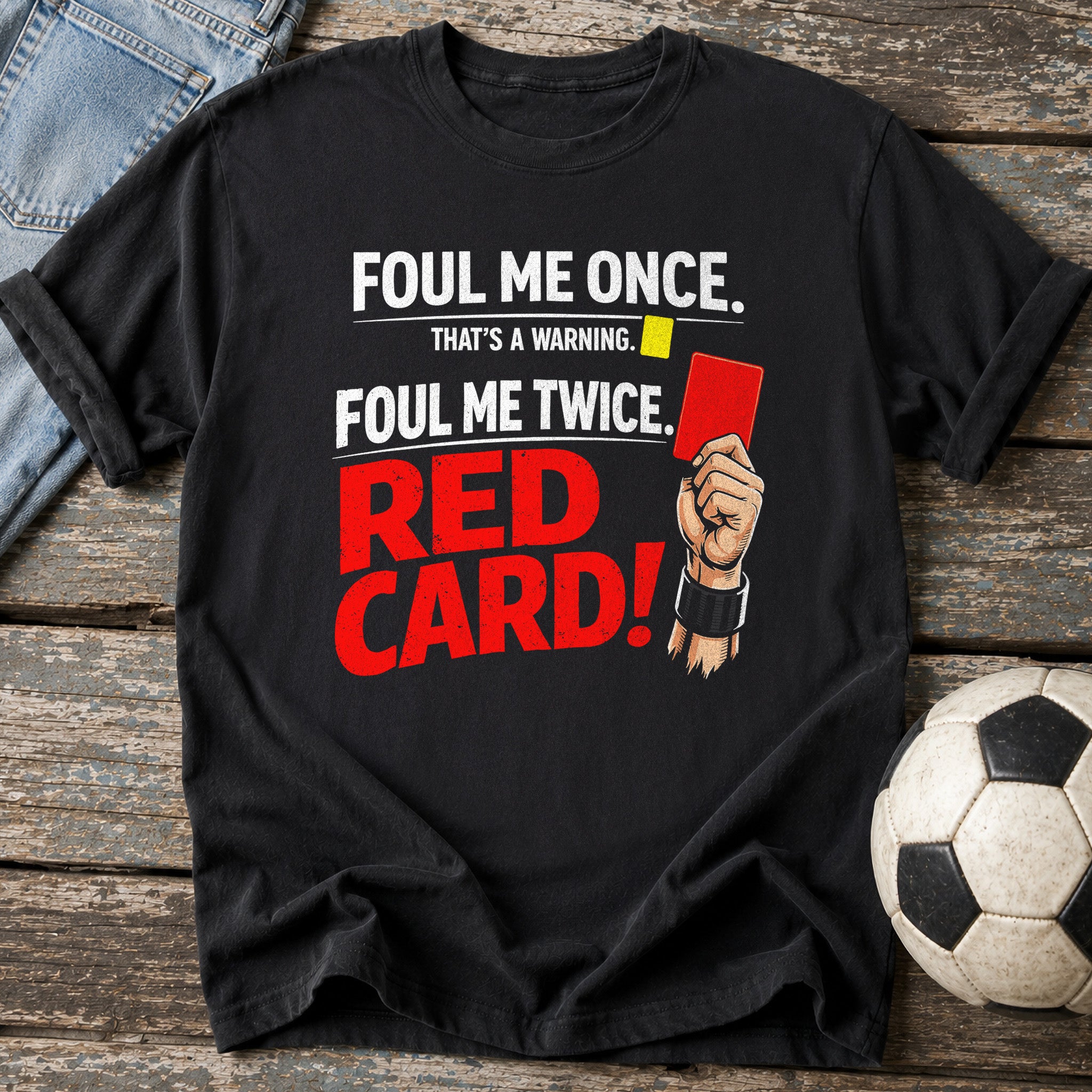 Foul Me Twice Red Card T-Shirt