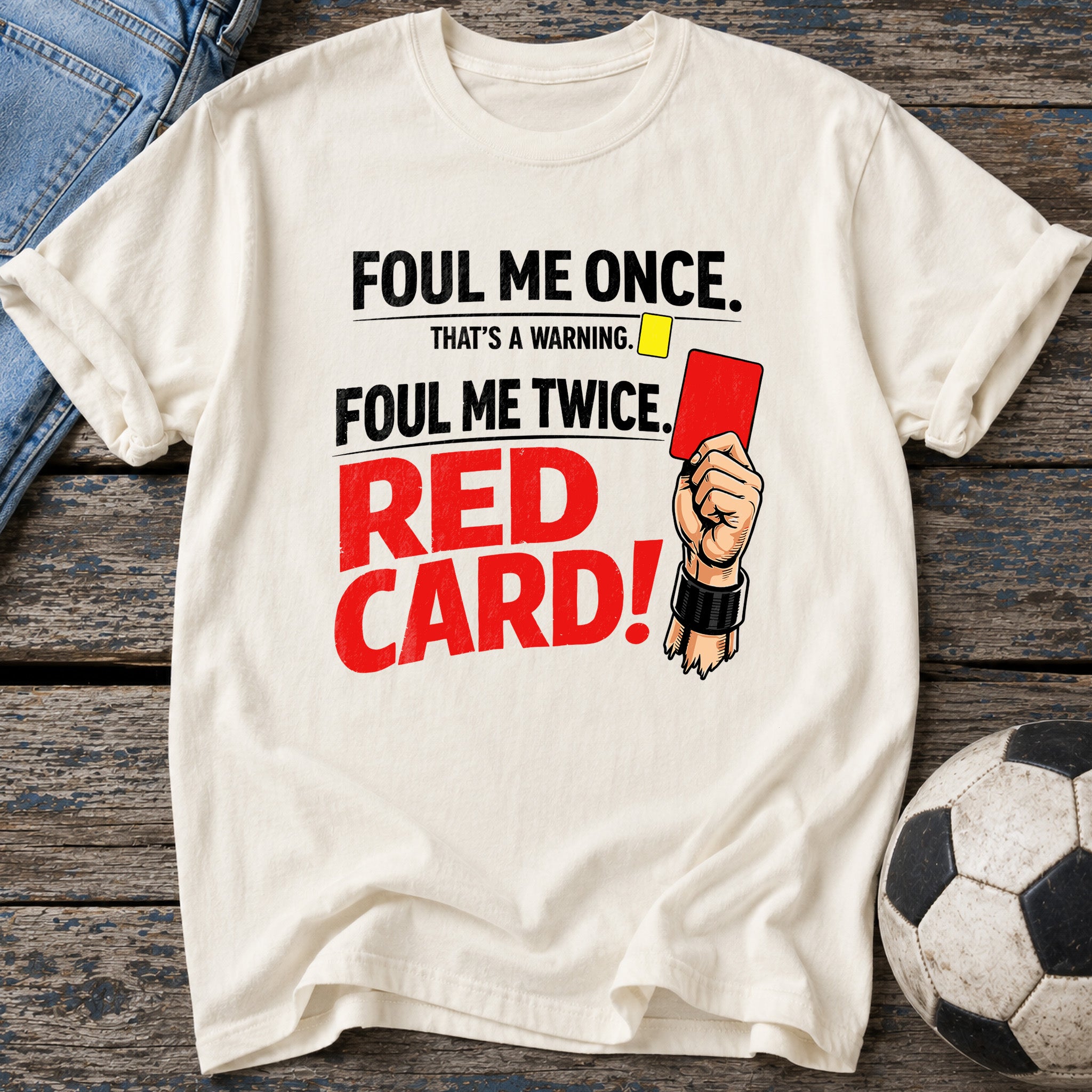 Foul Me Twice Red Card T-Shirt