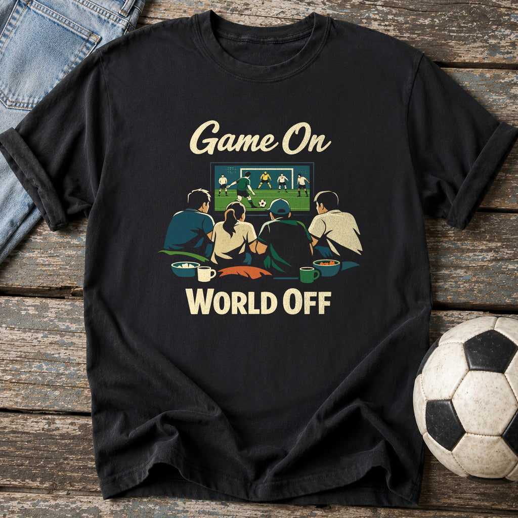 Game On World Off T-Shirt
