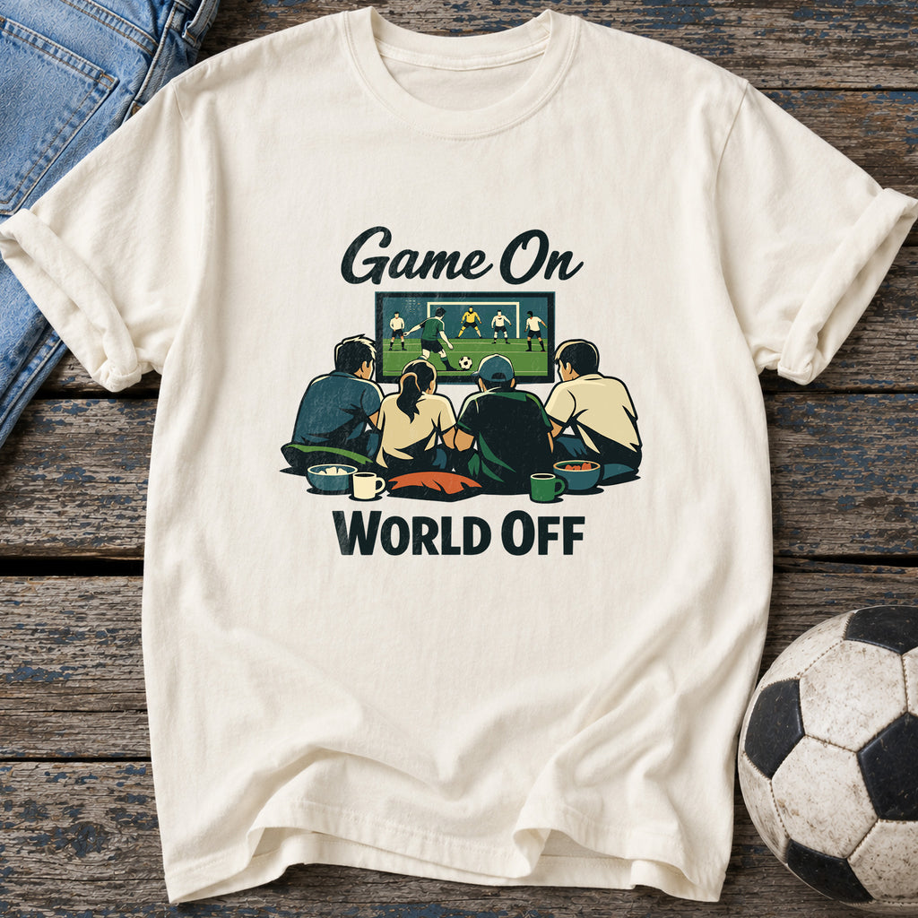 Game On World Off T-Shirt