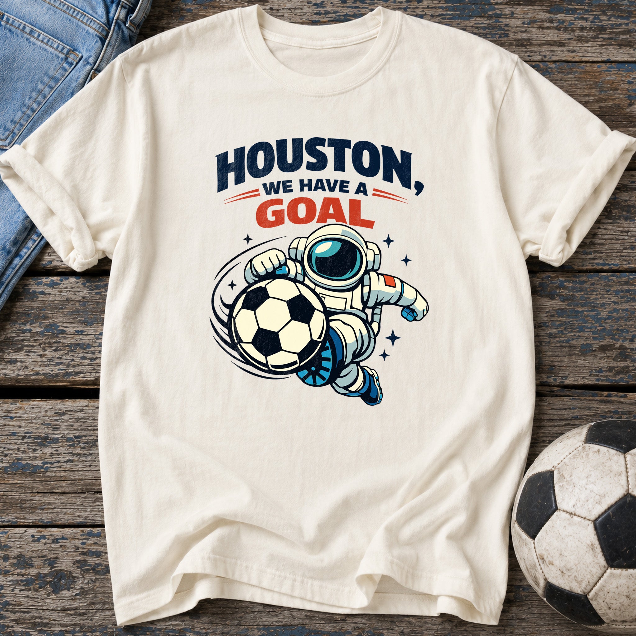 Houston We Have a Goal T-Shirt