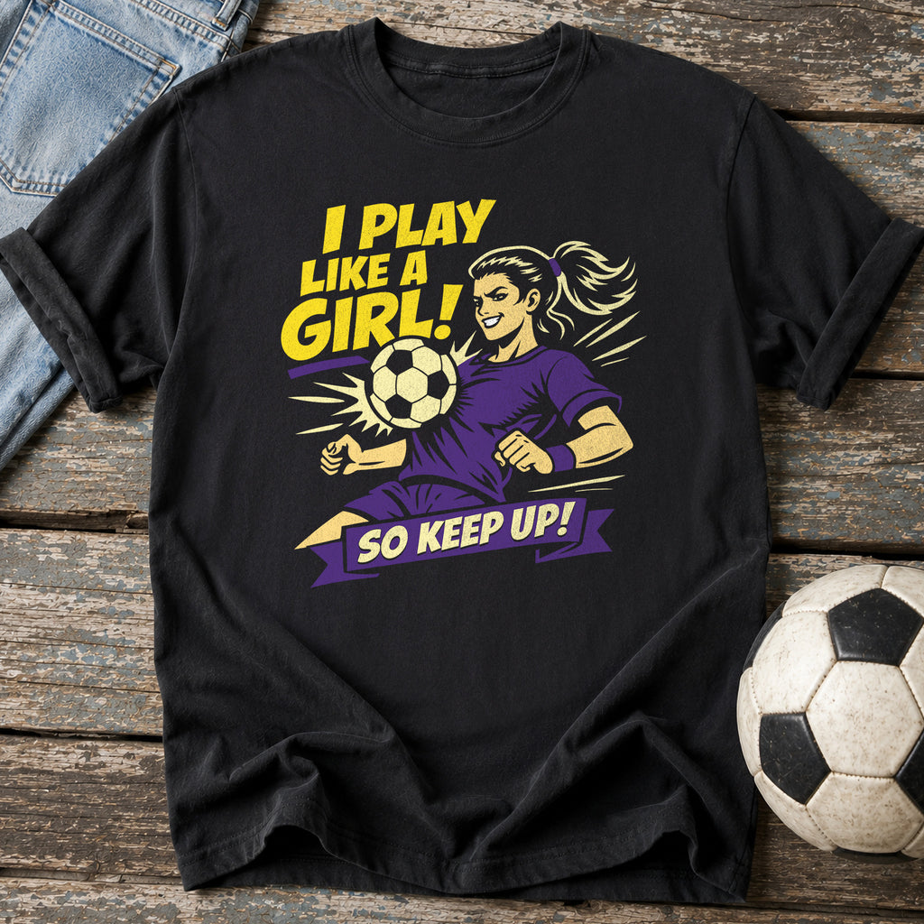 Play Like a Girl T-Shirt