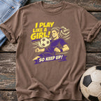 Play Like a Girl T-Shirt