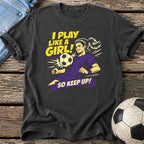 Play Like a Girl T-Shirt