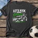 Let's Kick Some Grass T-Shirt