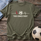This Comes First T-Shirt