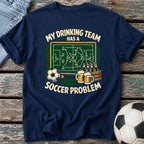 Drinking Team Soccer T-Shirt