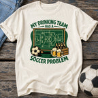 Drinking Team Soccer T-Shirt