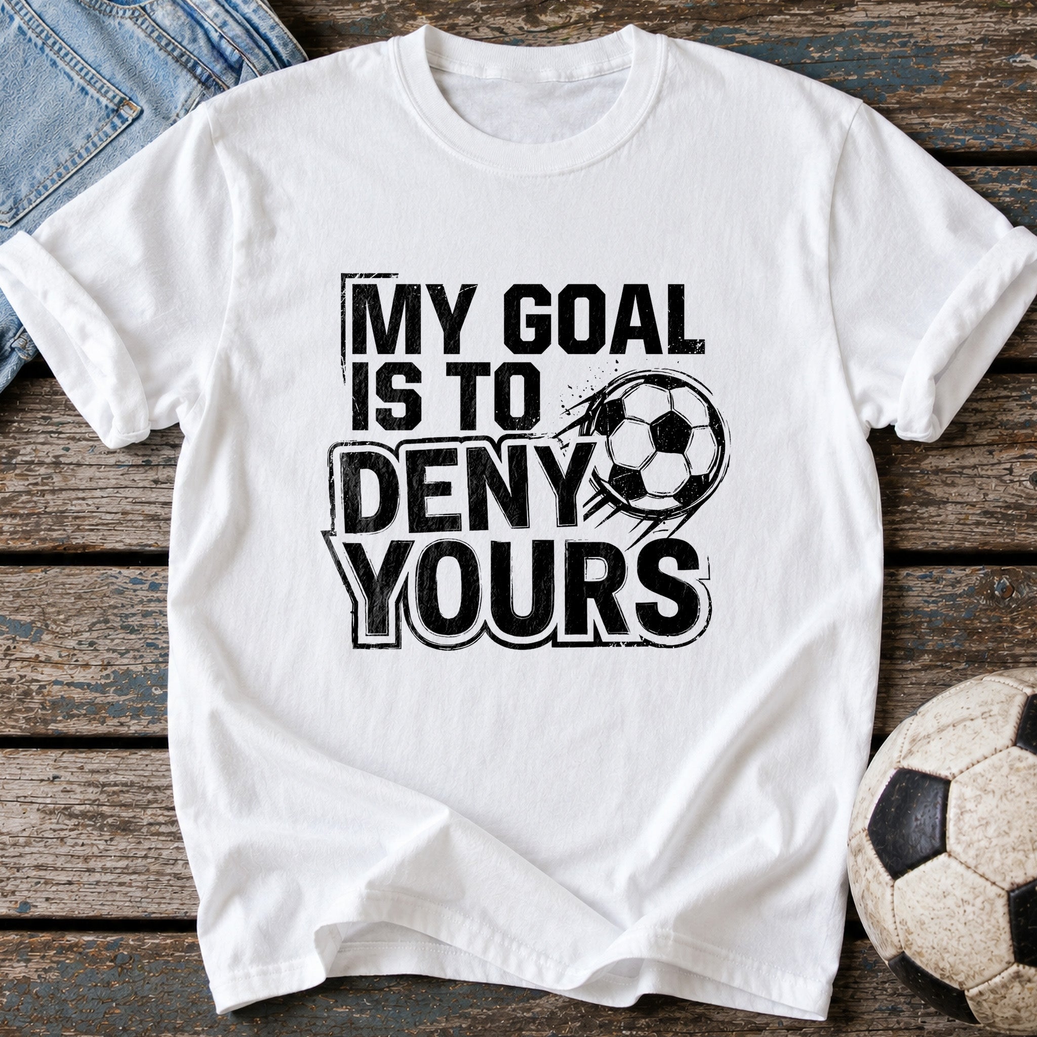 My Goal Is to Deny Yours T-Shirt