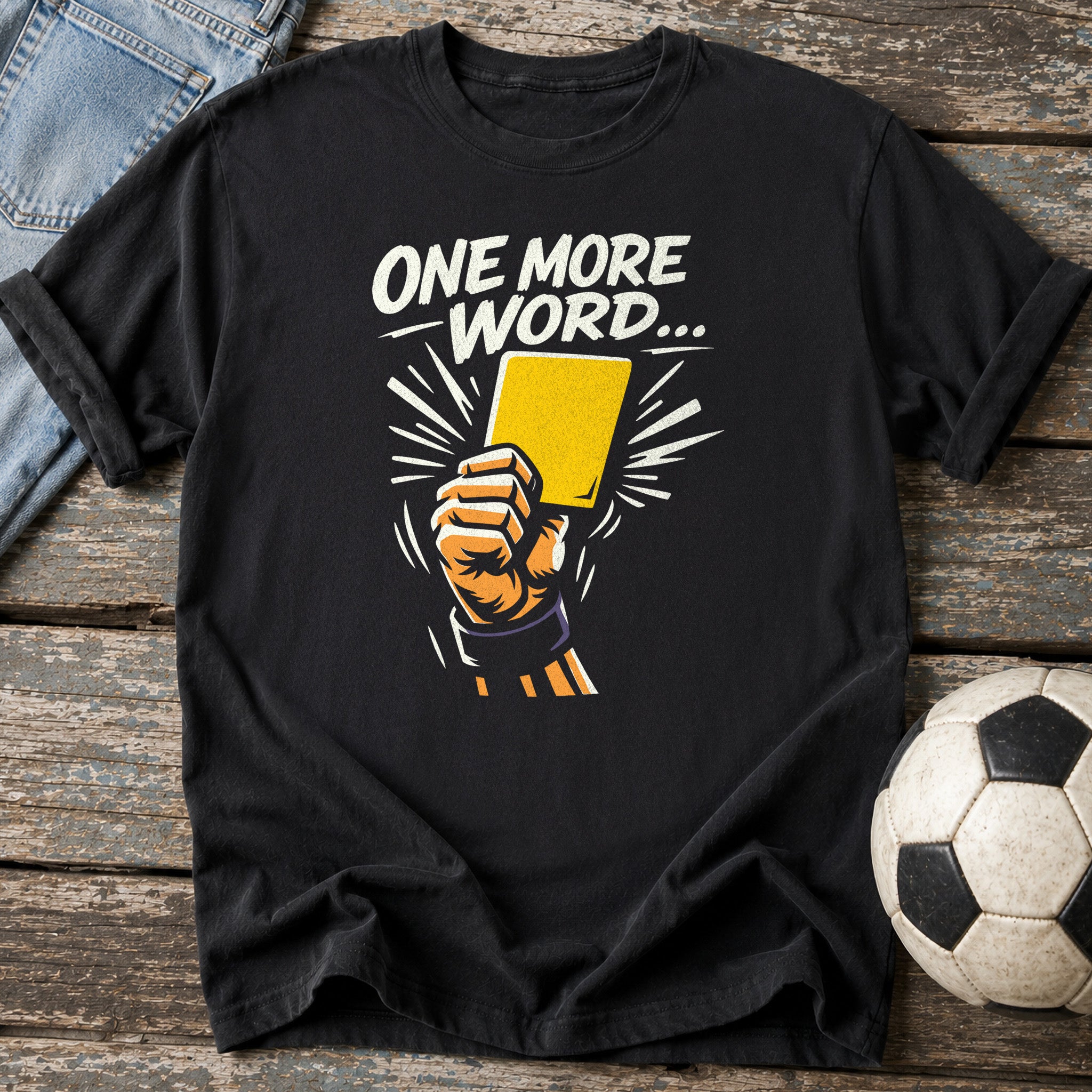 One More Word T-Shirt