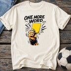 One More Word T-Shirt