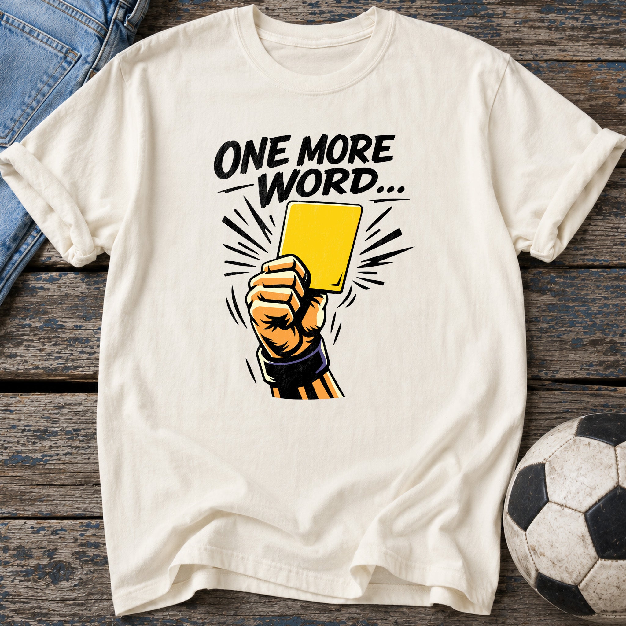 One More Word T-Shirt