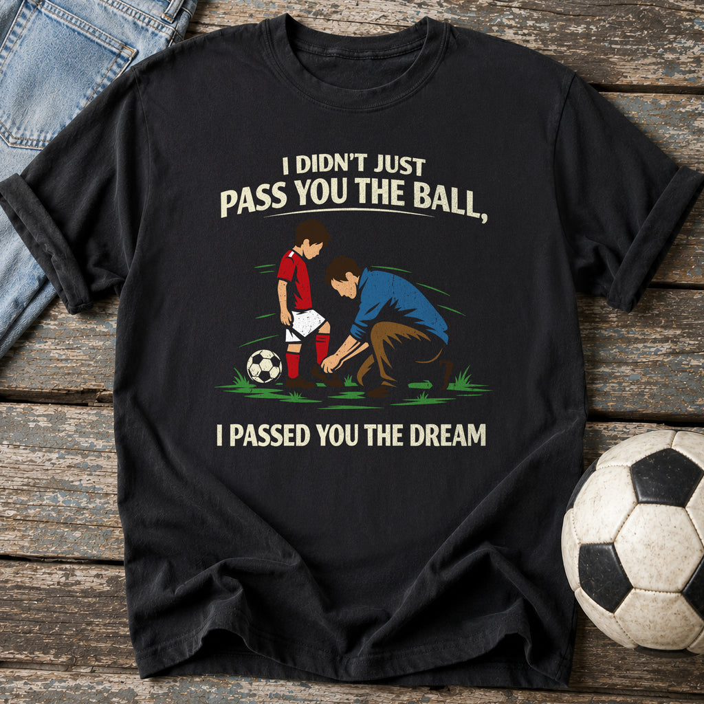 Passed You the Dream T-Shirt