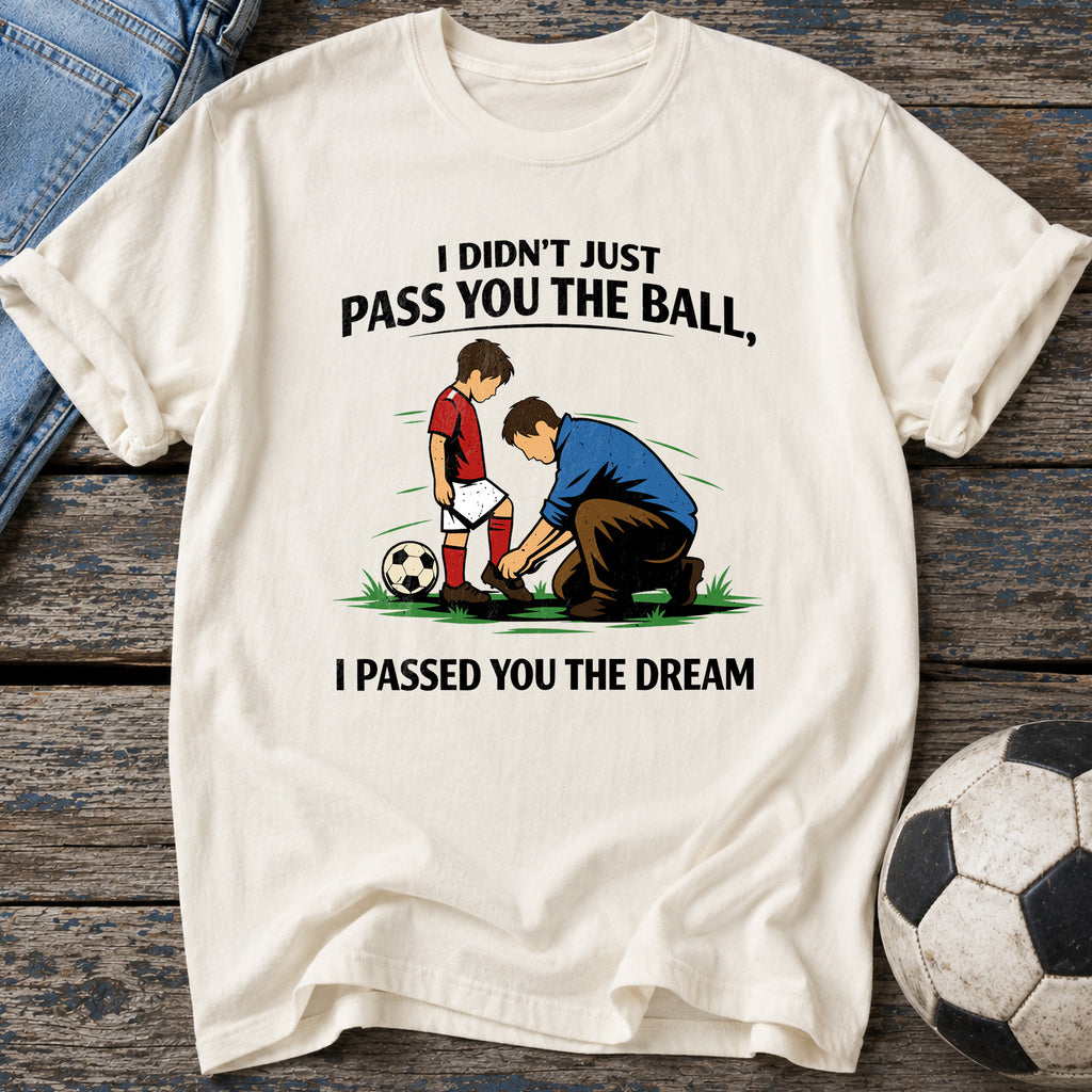 Passed You the Dream T-Shirt