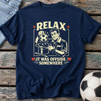 Relax It Was Offside T-Shirt