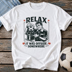 Relax It Was Offside T-Shirt