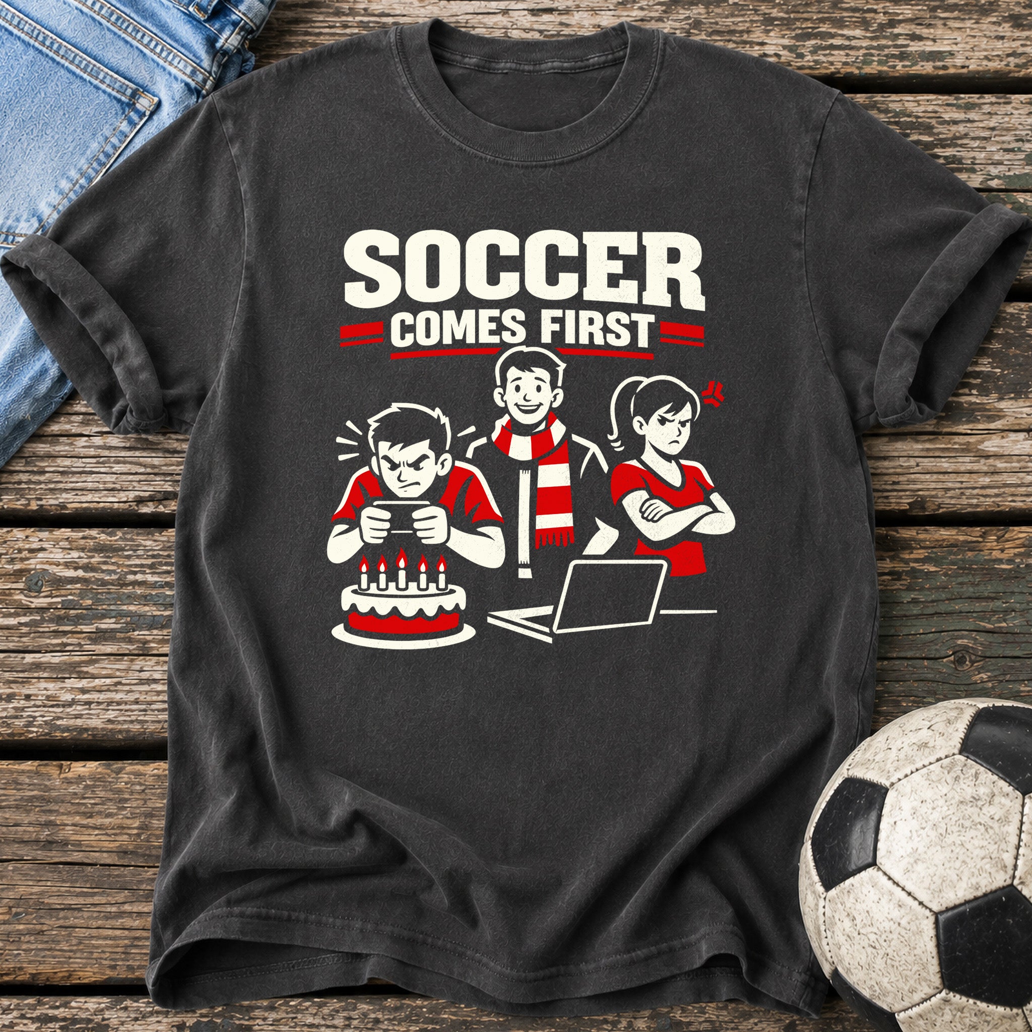 Soccer Comes First T-Shirt