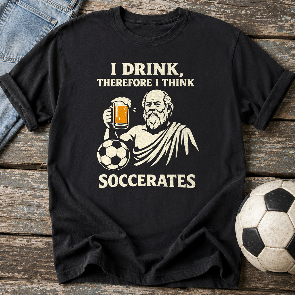 Drink Think Soccerates T-Shirt