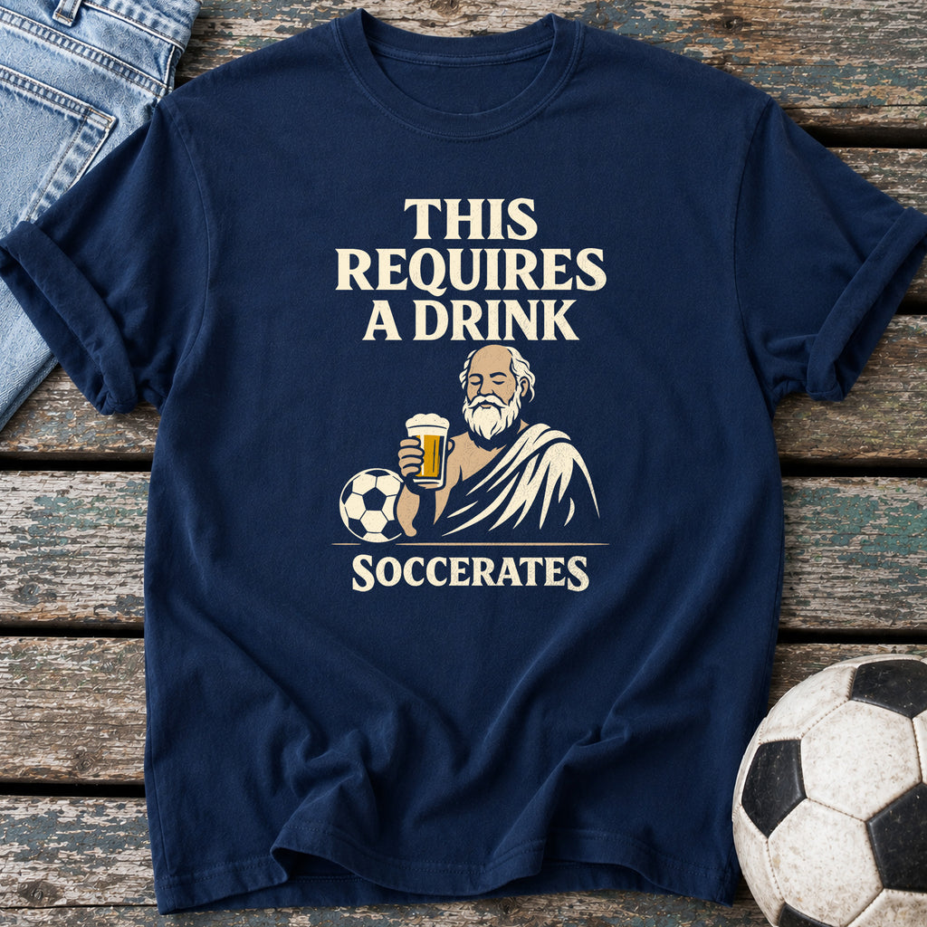 Drink Required Soccerates T-Shirt