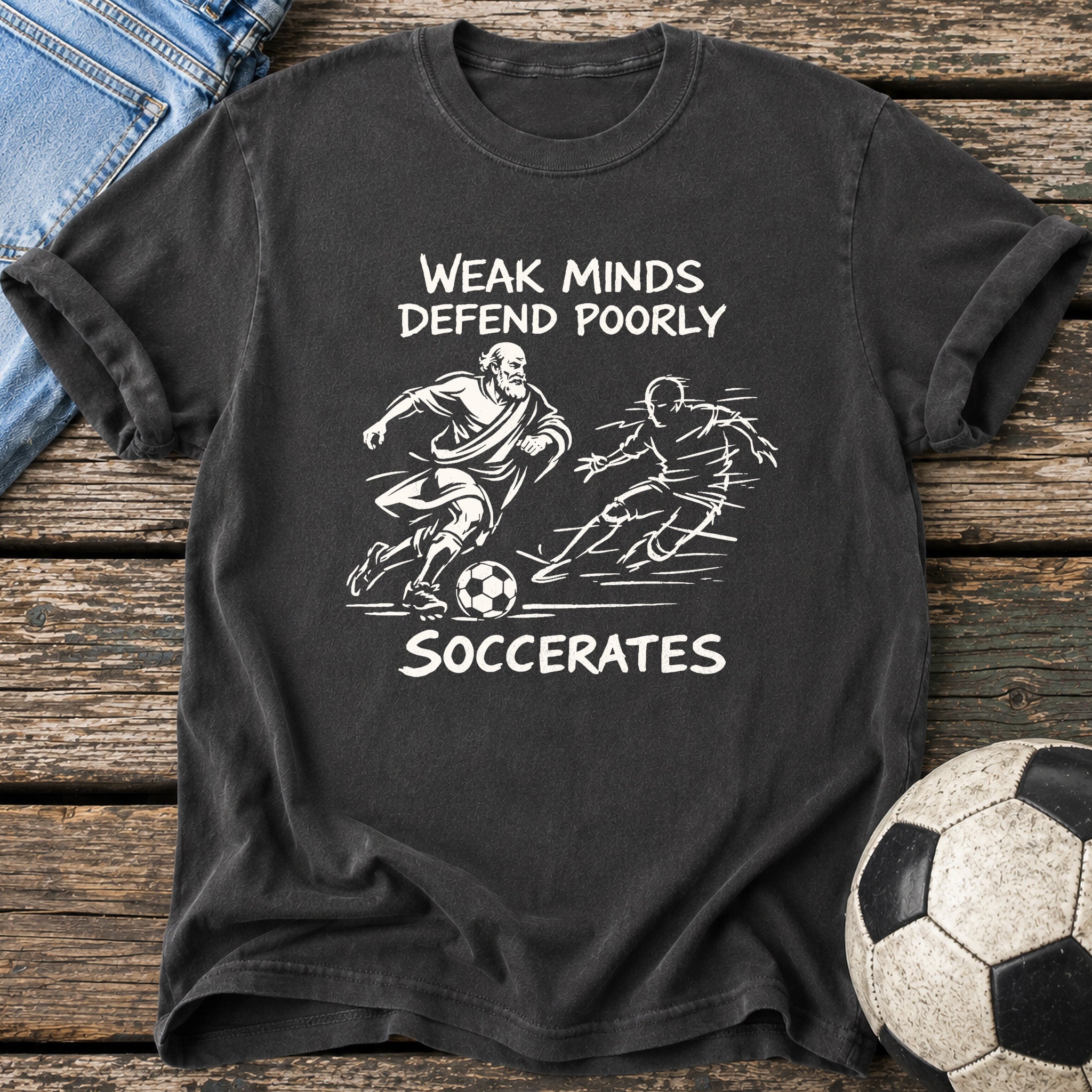 Weak Minds Soccerates T-Shirt