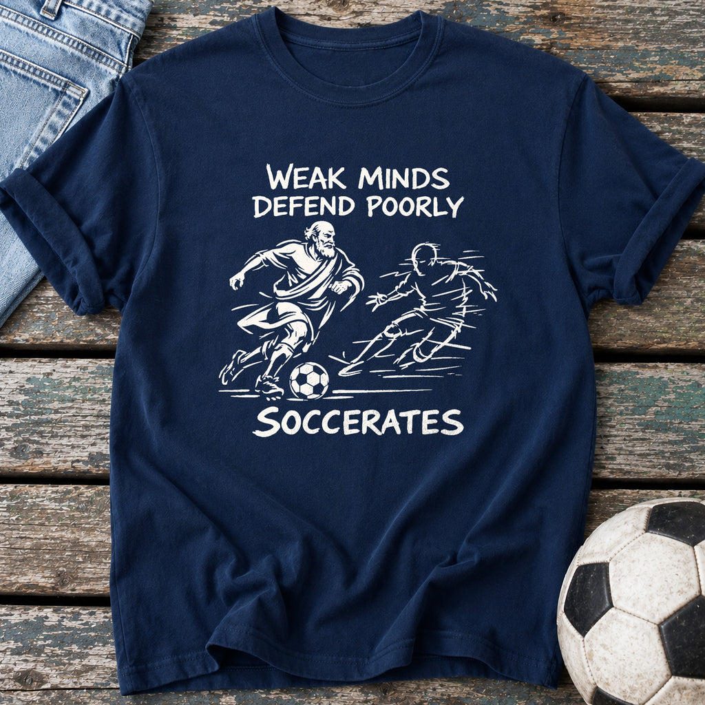 Weak Minds Soccerates T-Shirt