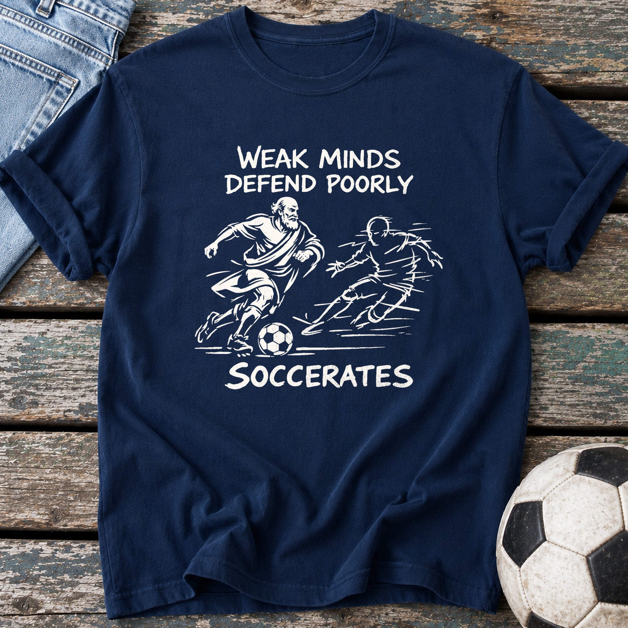 Weak Minds Soccerates T-Shirt