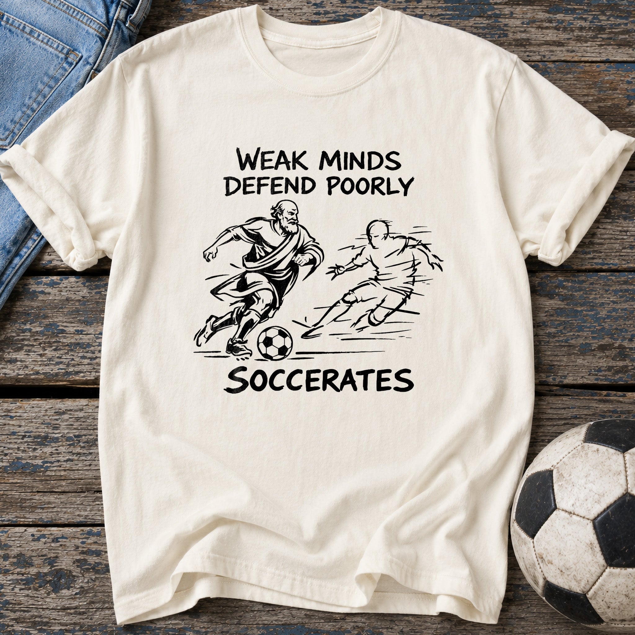 Weak Minds Soccerates T-Shirt