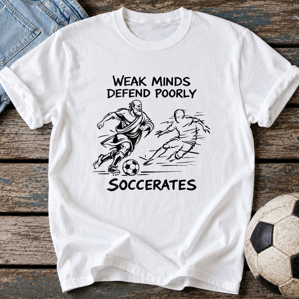 Weak Minds Soccerates T-Shirt