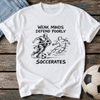 Weak Minds Soccerates T-Shirt
