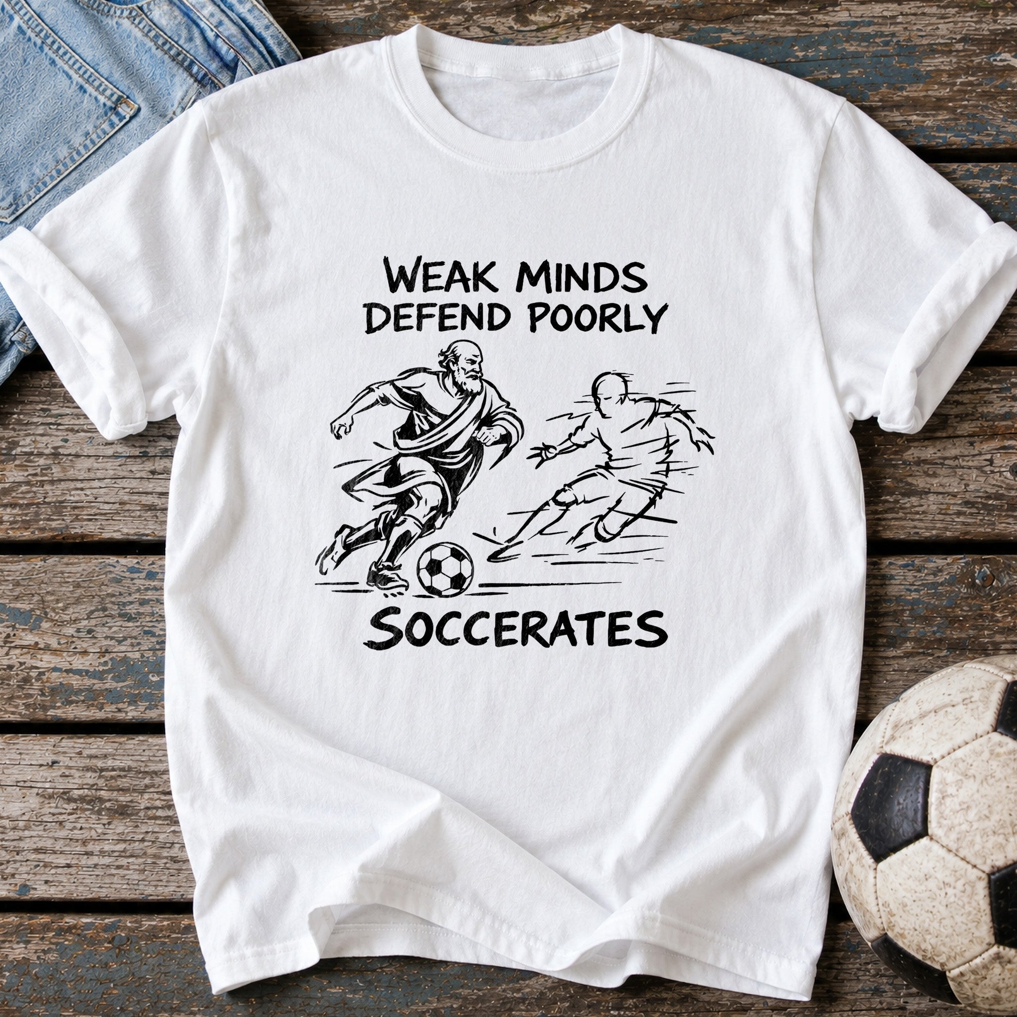 Weak Minds Soccerates T-Shirt
