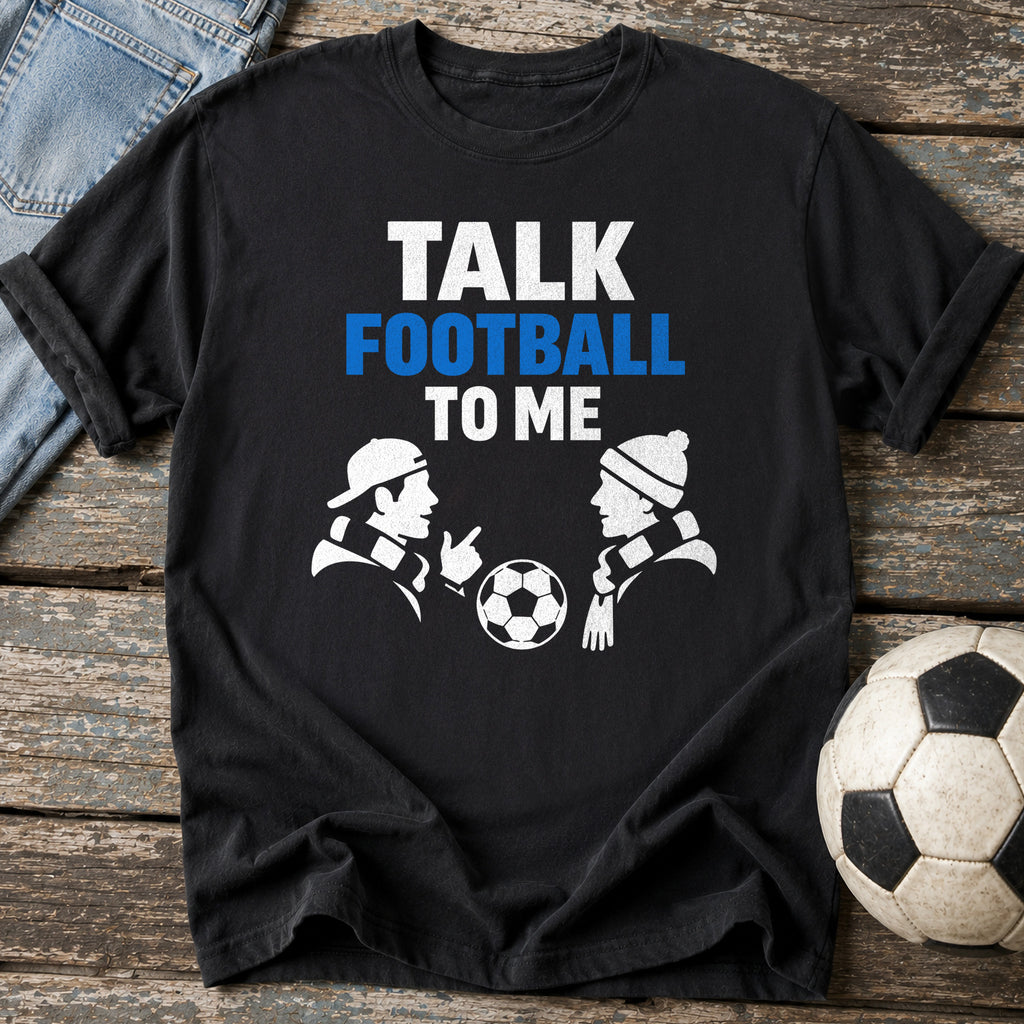 Talk Football Fan T-Shirt
