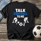 Talk Football Fan T-Shirt