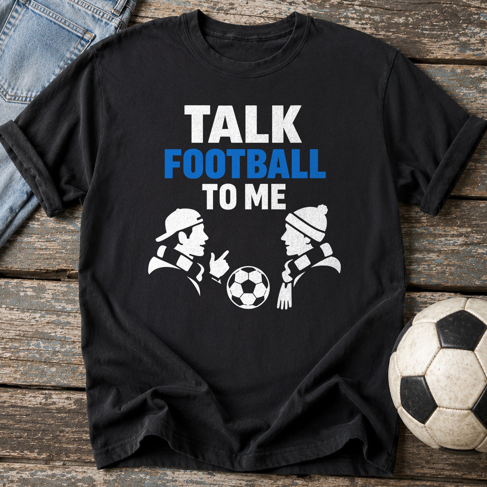 Talk Football Fan T-Shirt