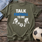 Talk Football Fan T-Shirt