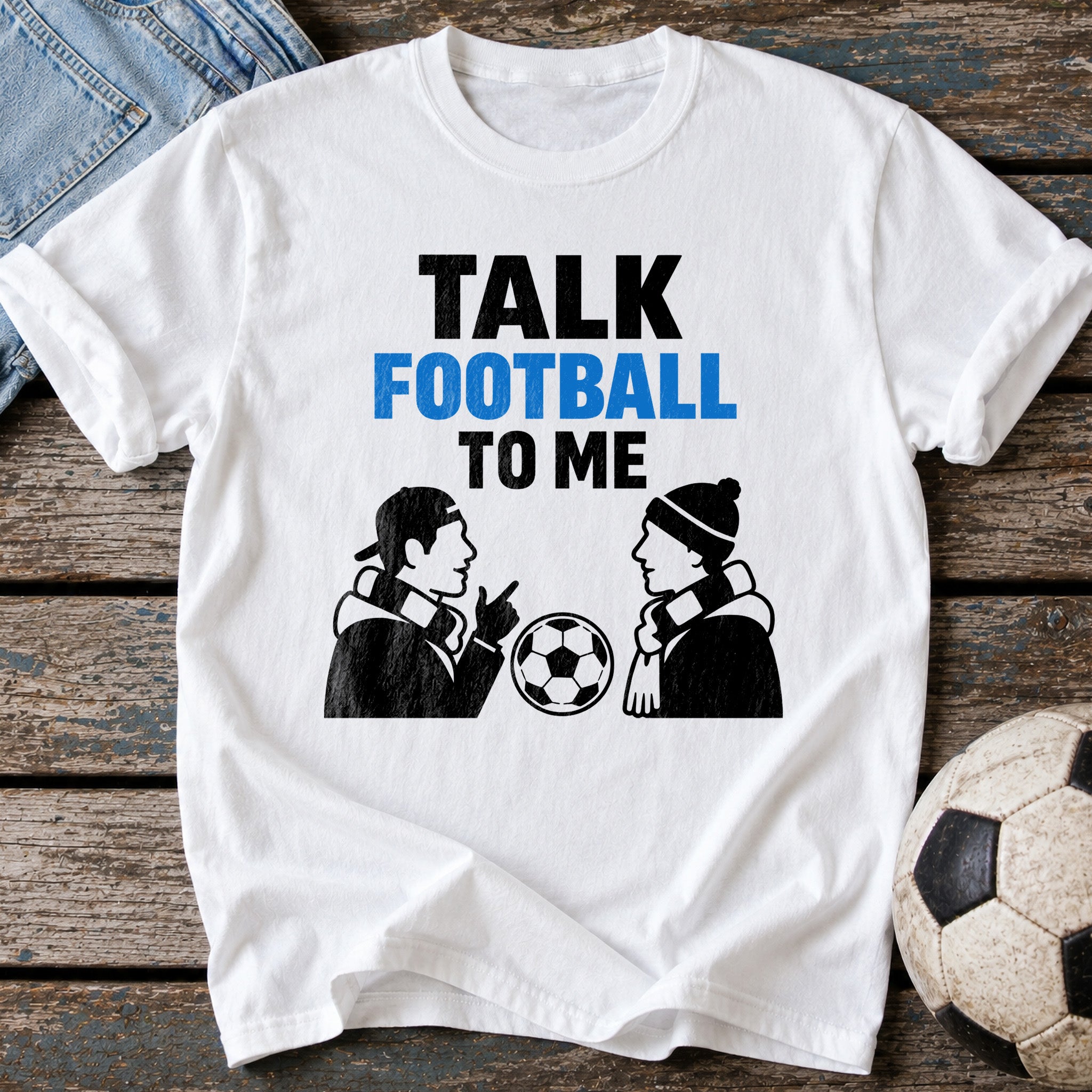 Talk Football Fan T-Shirt