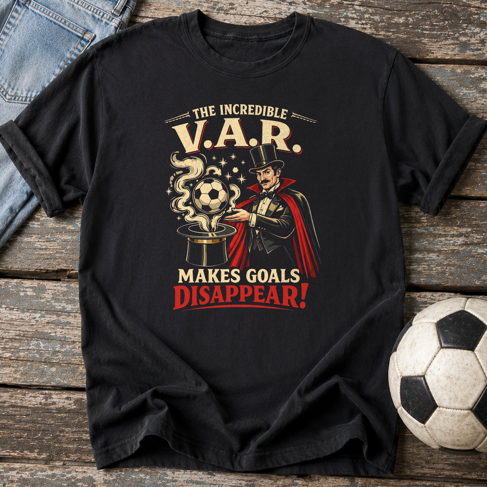 VAR Makes Goals Disappear T-Shirt