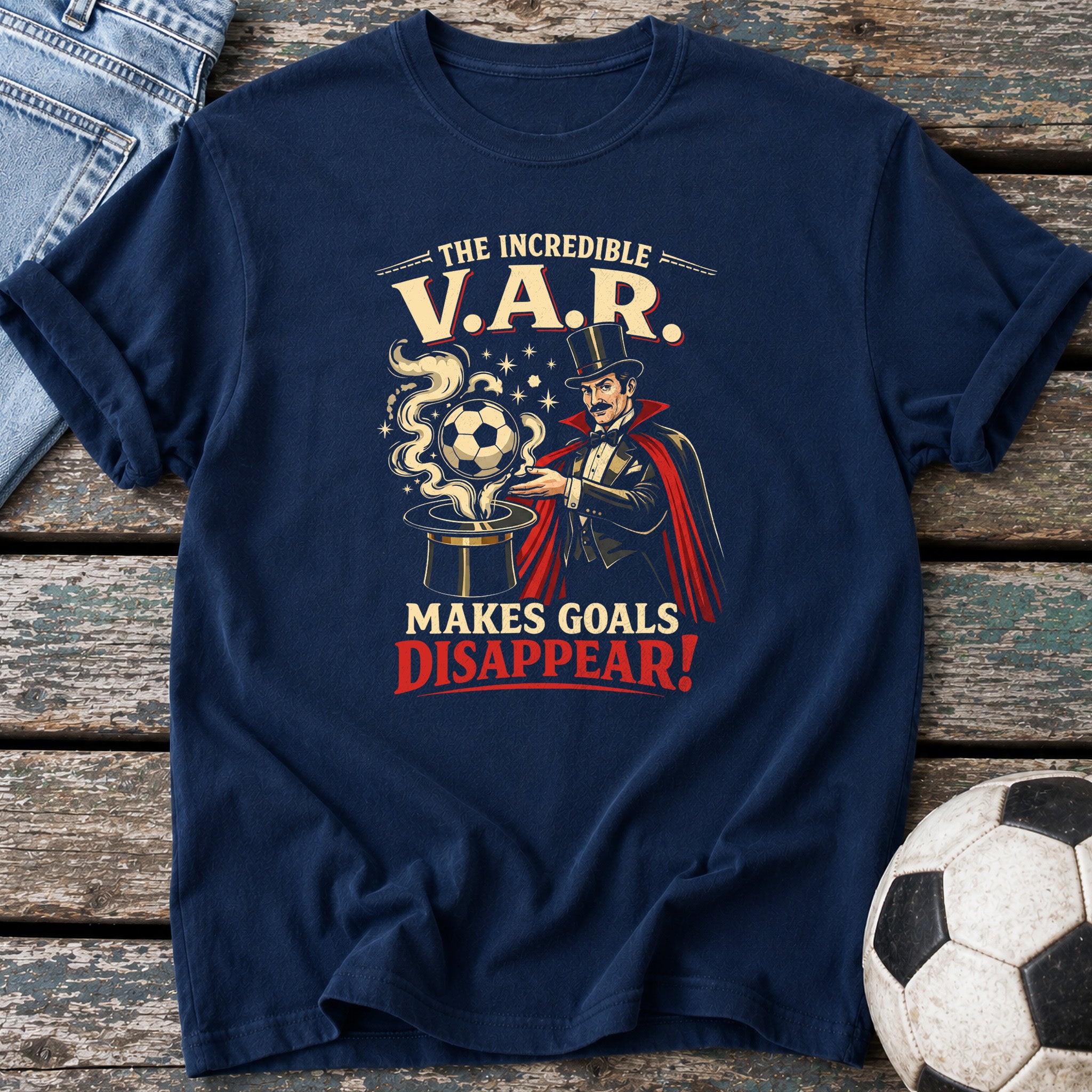 VAR Makes Goals Disappear T-Shirt
