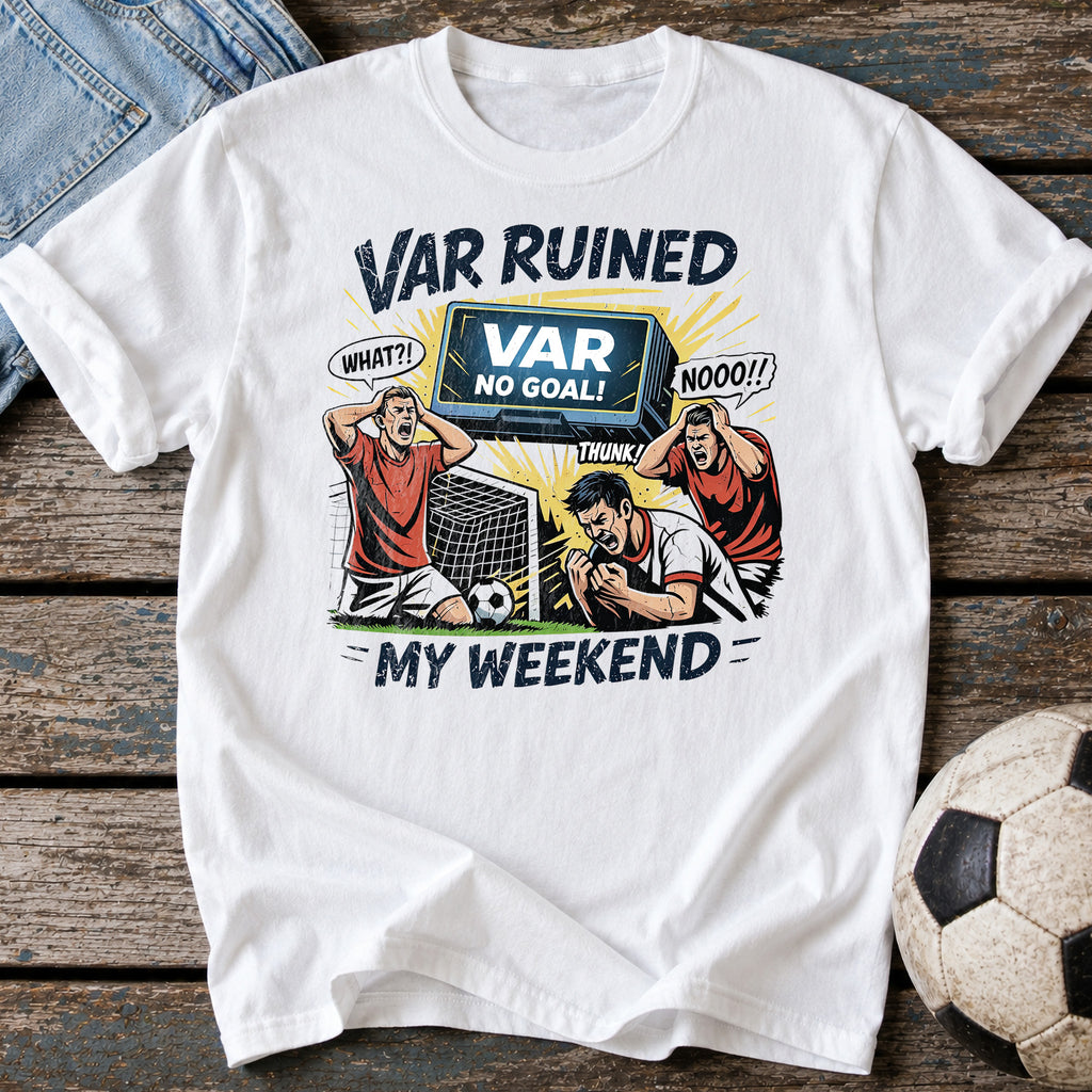 VAR Ruined My Weekend T-Shirt