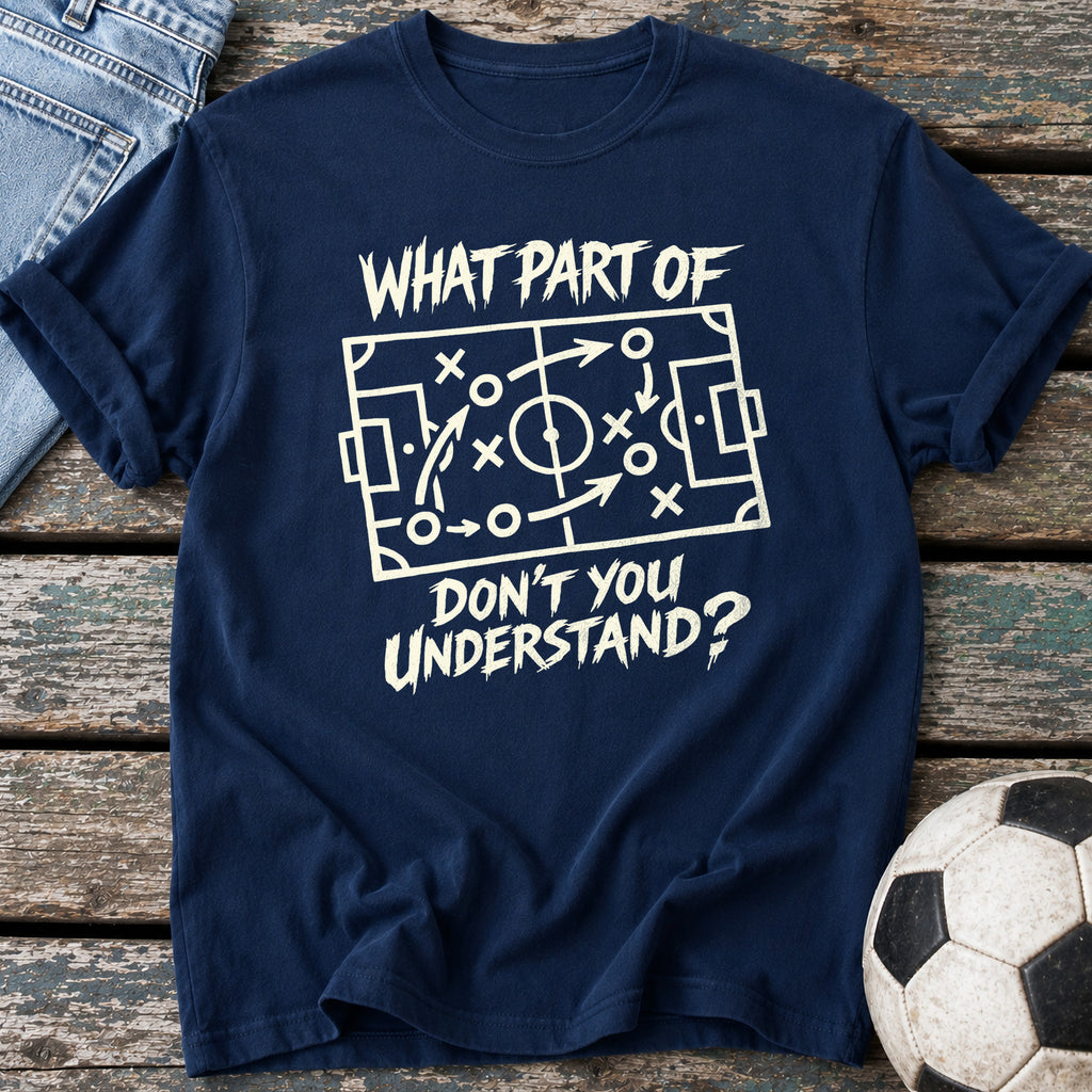 Don't You Understand T-Shirt