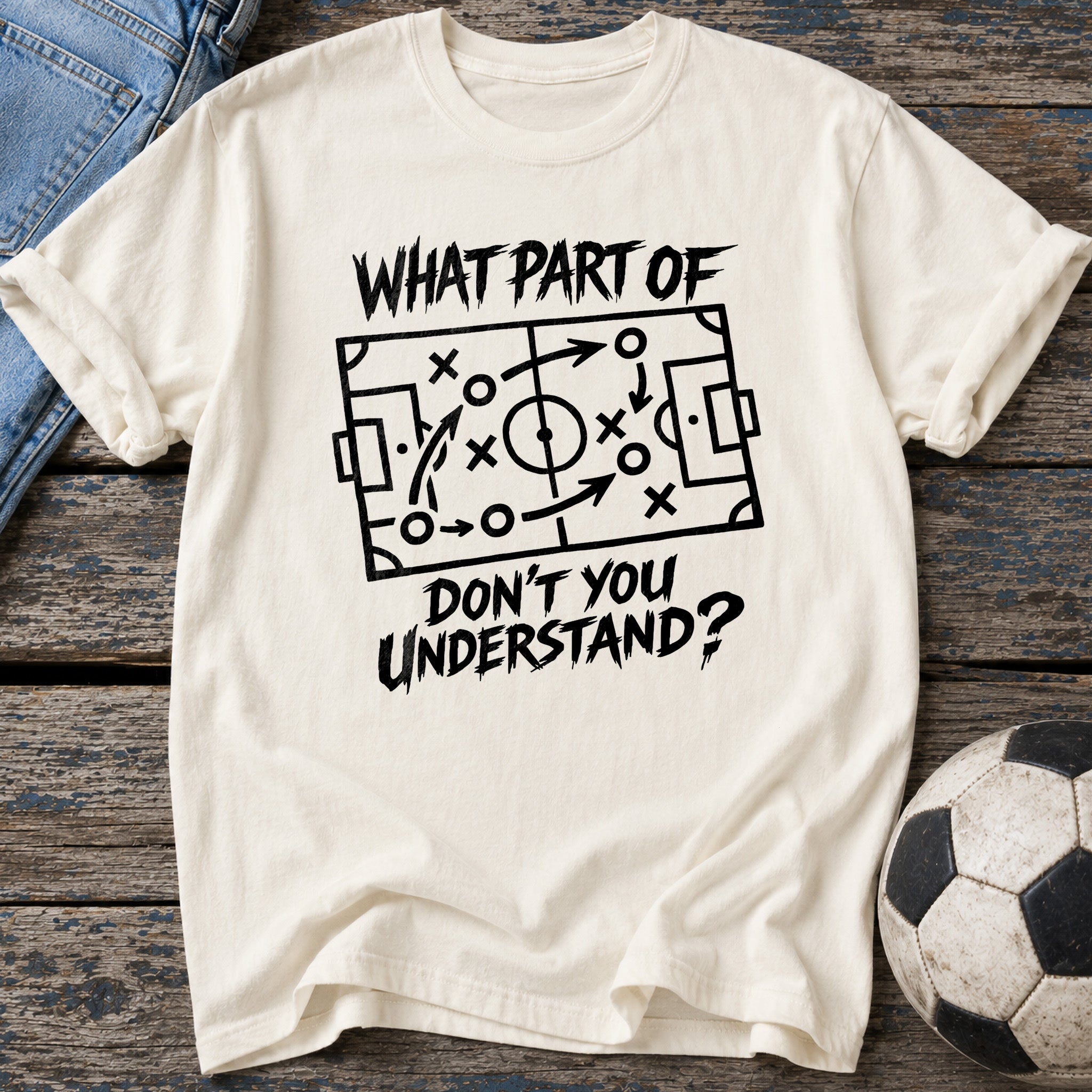 Don't You Understand T-Shirt