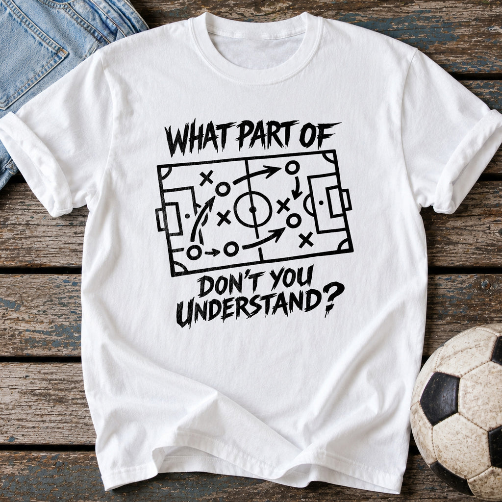 Don't You Understand T-Shirt